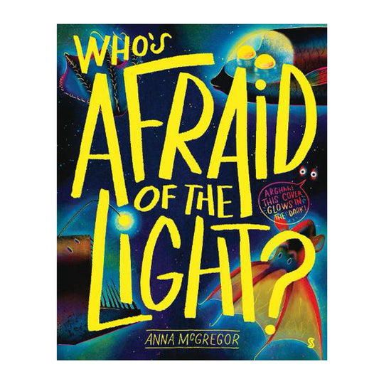 Who's Afraid of the Light?